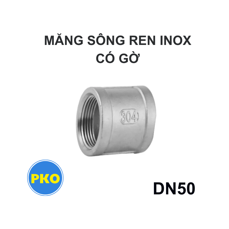 Măng sông ren inox có gờ DN50
